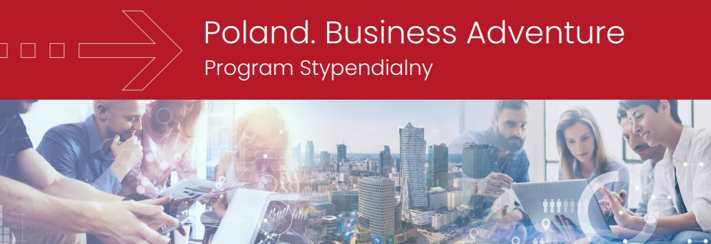 „Poland. Business Adventure” - program stypendialny dla młodej Polonii